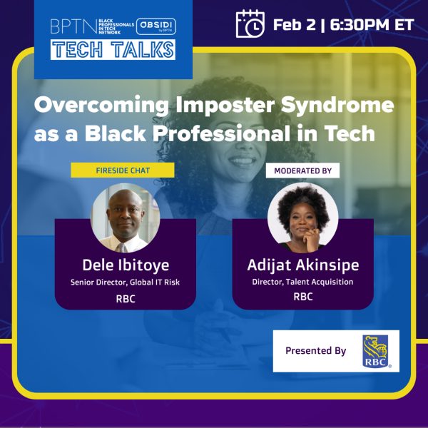 BPTN Tech Talk: Overcoming Imposter Syndrome as a Black Professional in Tech - Presented by RBC